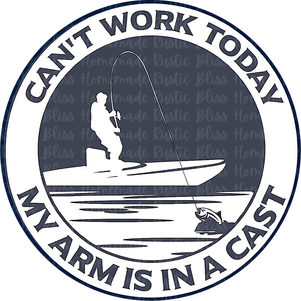 Can't Work Today - My Arm Is In A Cast