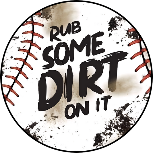 Rub Some Dirt On It