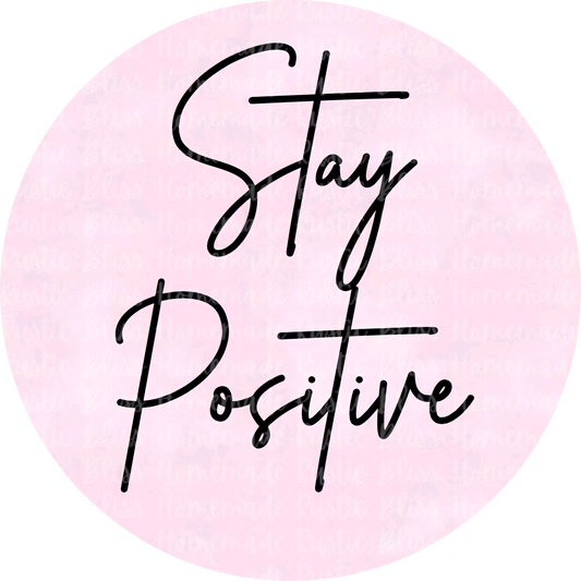 Stay Positive