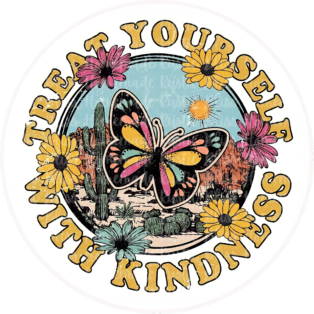 Treat Yourself With Kindness