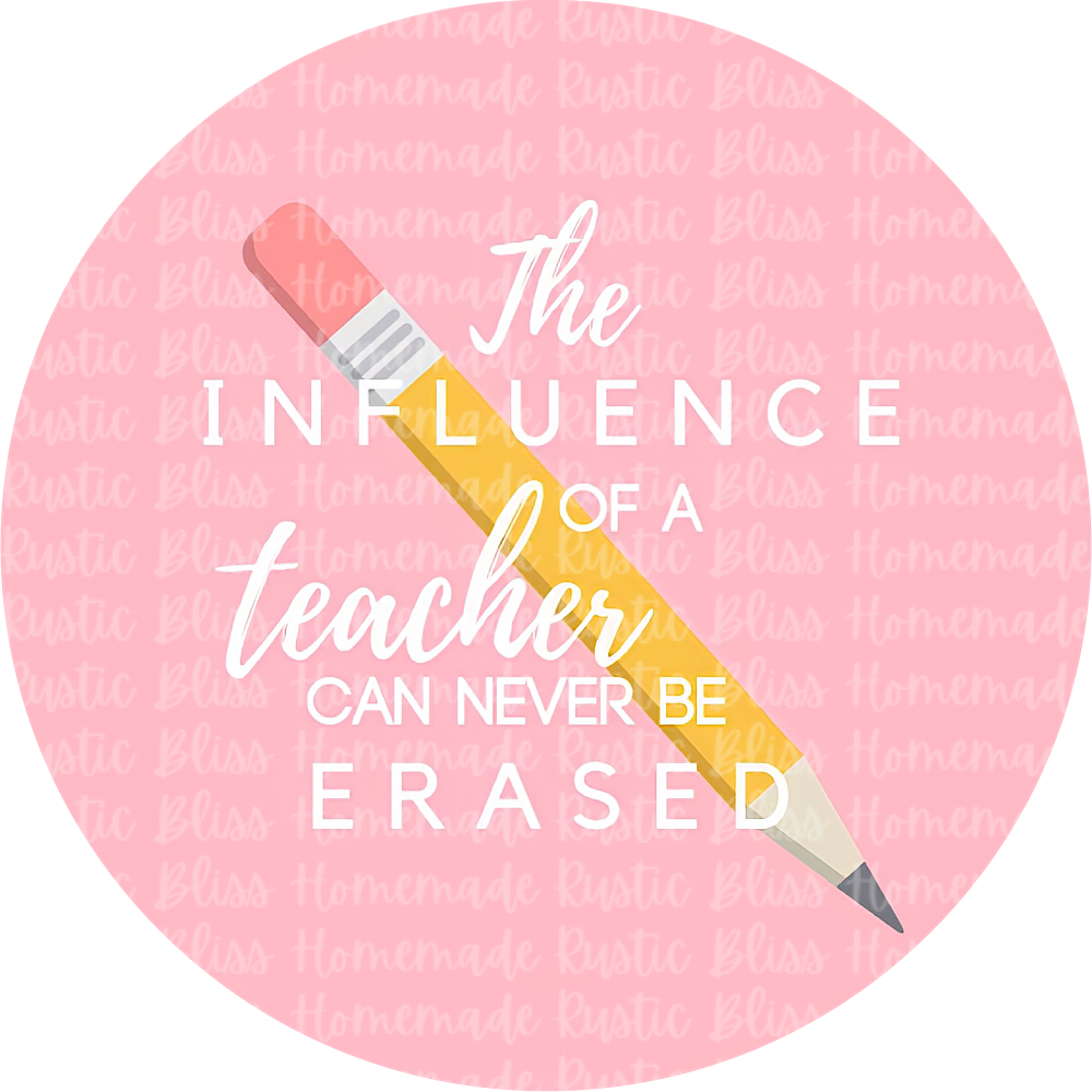 The Influence Of A Teacher Can Never Be Erased