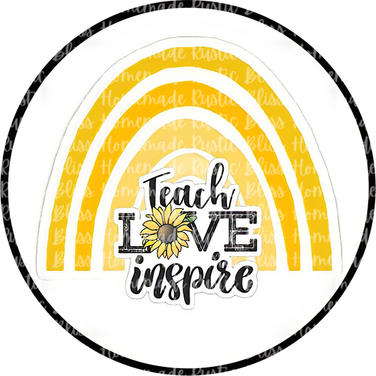 Teach Love Inspire Sunflower